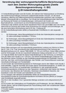 Für die richtige Höhe der Instandhaltungsrücklage für das Gemeinschaftseigentum und das Sondereigentum kann die Verordnung über wohnwirtschaftliche Berechnungen nach dem Zweiten Wohnungsbaugesetz einen ersten Ansatz liefern