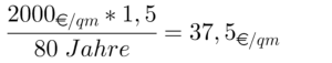 Peterssche Formel anhand eines konkreten Beispiel mit Herstellkosten von 2000€/qm